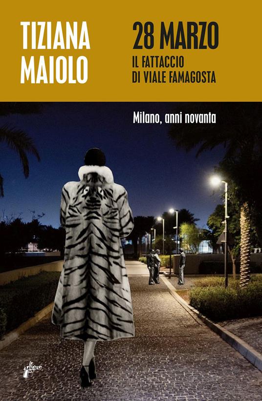 28 marzo. Il fattaccio di Viale Famagosta - Tiziana Maiolo - ebook