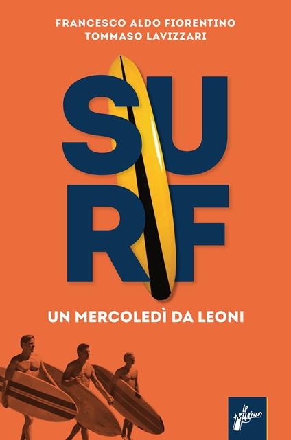 Surf. Un mercoledì da leoni - Francesco Aldo Fiorentino,Tommaso Lavizzari - copertina