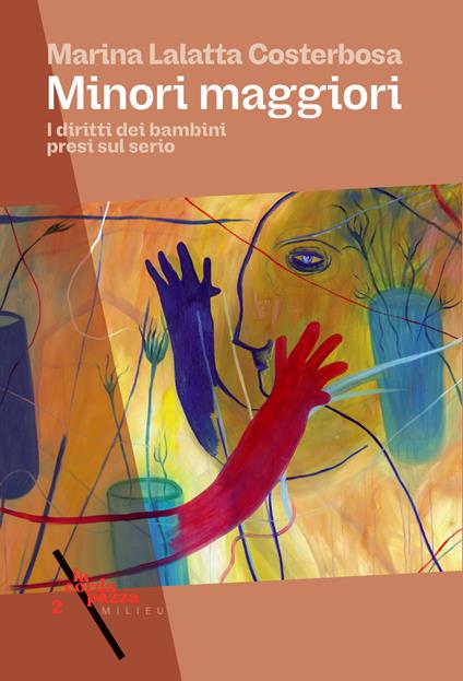 Minori maggiori. I diritti dei bambini presi sul serio - Marina Lalatta Costerbosa - copertina