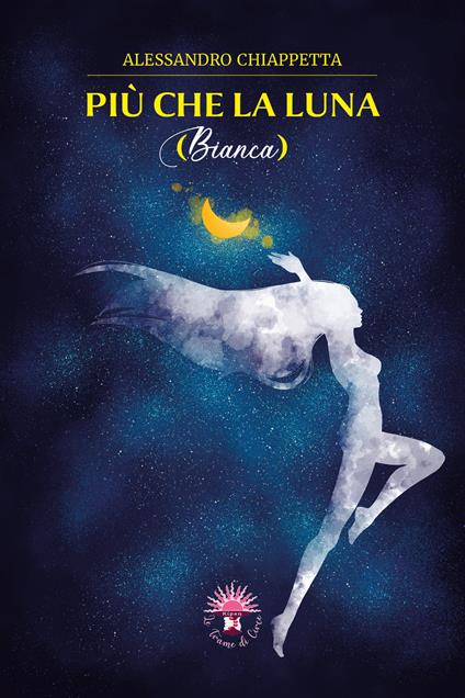 Più che la luna. Bianca - Alessandro Chiappetta - ebook