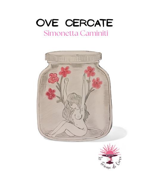 Ove cercate - Simonetta Caminiti - copertina