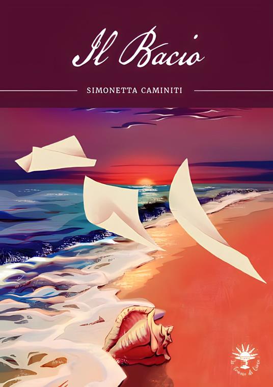 Il bacio - Simonetta Caminiti - ebook