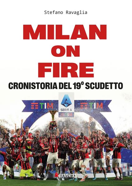 Milan on fire. Cronistoria del 19° scudetto - Stefano Ravaglia - copertina