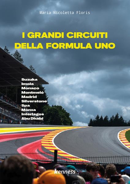 I grandi circuiti della Formula Uno - Nicoletta Floris - copertina