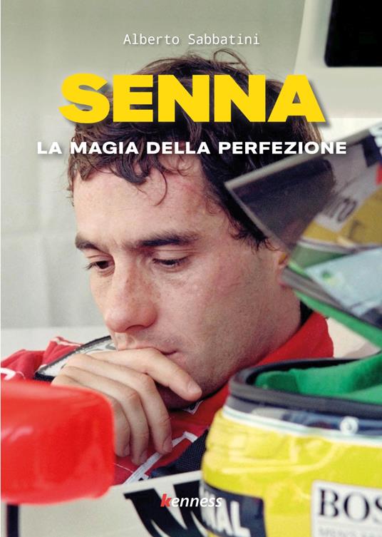 Senna. La magia della perfezione - Alberto Sabbatini - copertina