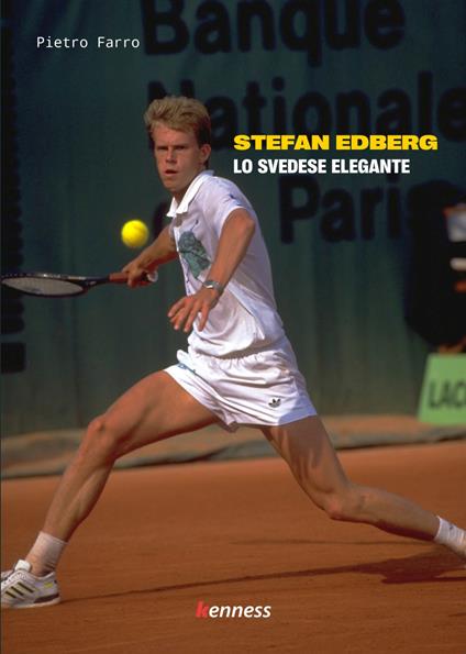 Stefan Edberg. Lo svedese elegante - Pietro Farro - copertina