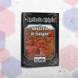 Old-School Essentials - La Nefasta Cripta del Muschio di Sangue. GDR - ITA. Gioco da tavolo