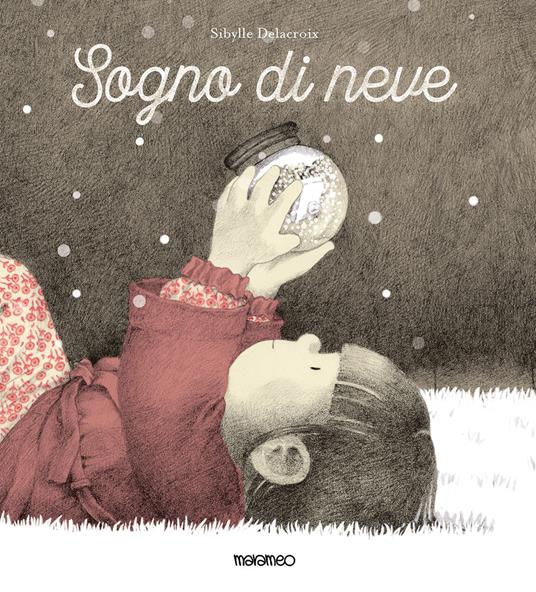 Sogno di neve. Ediz. a colori - Sibylle Delacroix - copertina