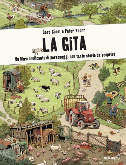 La gita. Un libro brulicante di personaggi e di storie da scoprire. Ediz. illustrata - Doro Göbel - copertina