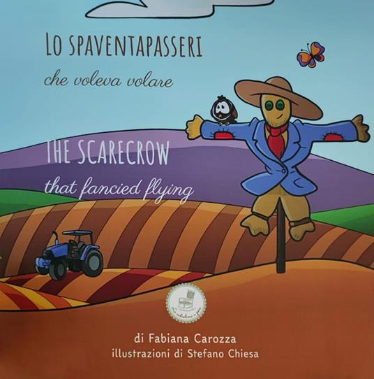 Lo spaventapasseri che voleva volare. Ediz. italiana e inglese - Fabiana Carozza - copertina