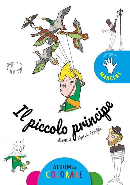 Il piccolo principe. Album da colorare (versione per mancini) - Marcello Orbiglioli - copertina