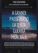 A grandi passi verso la Terza Guerra Mondiale. Impennata delle spese per armamenti, ripercussioni su popoli e nazioni, escalation militare e conflitti, rotta di collisione tra le superpotenze, incubo nucleare: la forsennata corsa verso l’apocalisse nel disordine del sistema internazionale