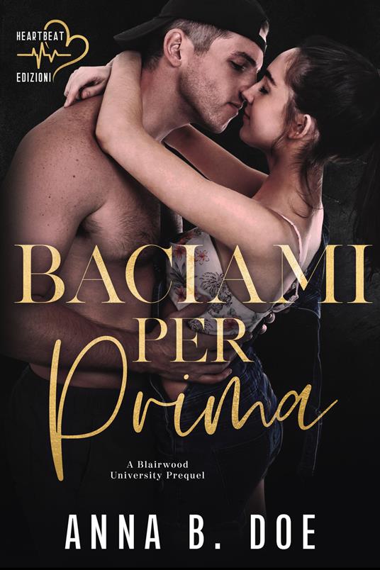 Baciami per prima - Anna B. Doe - ebook