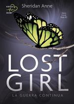 Lost girl. La guerra continua. Aston Creek High. Vol. 2