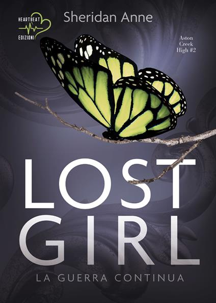 Lost girl. La guerra continua. Aston Creek High. Vol. 2 - Sheridan Anne,Nory Graphics,Carolina Pasquinuzzi - ebook