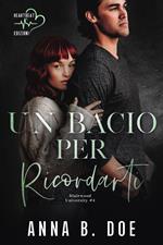 Un bacio per ricordarti. Blairwood University. Vol. 4