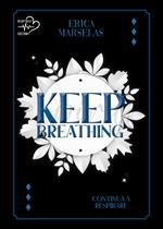 Continua a respirare. Keep breathing