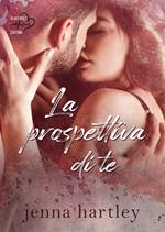 La prospettiva di te. Love in LA. Vol. 1