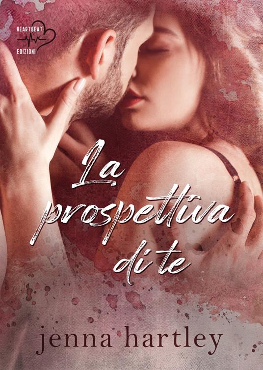 La prospettiva di te. Love in LA. Vol. 1 - Jenna Hartley,Angelice Graphics - ebook
