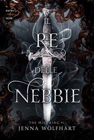 Il re delle nebbie. The mist king. Vol. 1