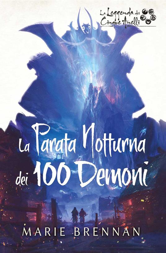 La parata notturna dei 100 demoni. La leggenda dei cinque anelli - Marie  Brennan - Libro - Asmodée Italia - Aconyte Books 