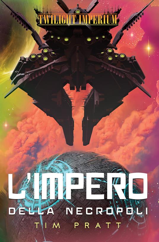 L'impero della Necropoli. Twilight Imperium - Tim Pratt - copertina