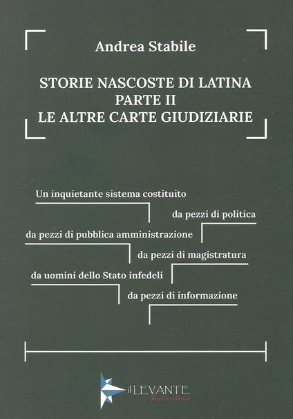 Storie nascoste di Latina. Vol. 2: Le altre carte giudiziarie - Andrea Stabile - copertina