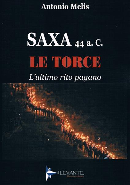 Le torce. L'ultimo rito pagano - Antonio Melis - copertina