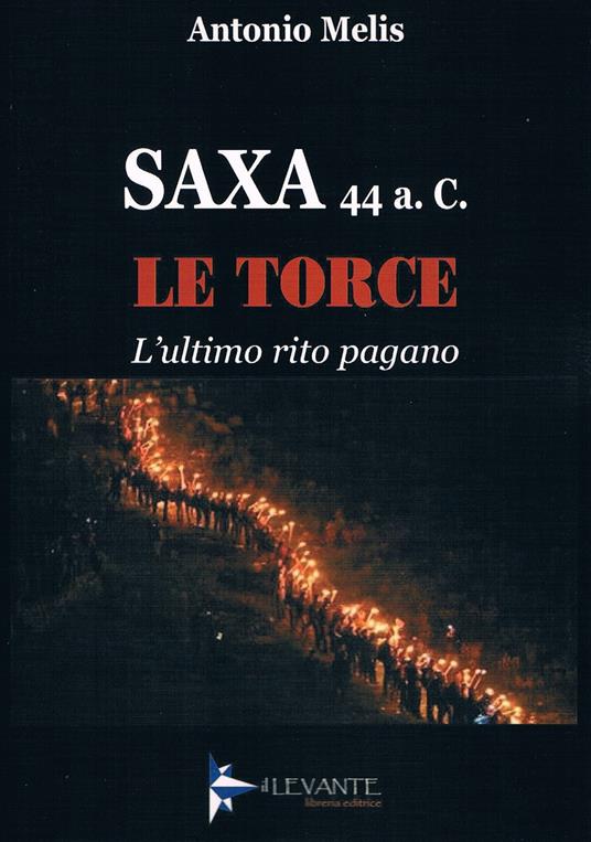 Le torce. L'ultimo rito pagano - Antonio Melis - copertina