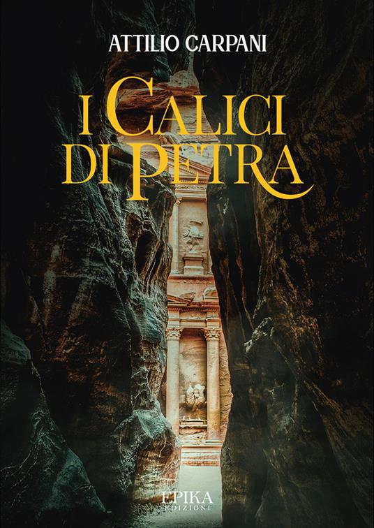 I calici di Petra - Attilio Carpani - copertina