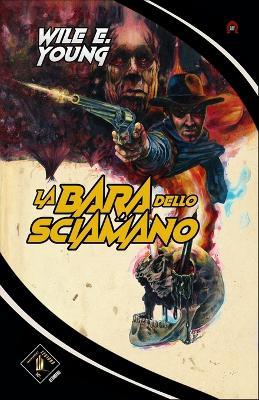 La Bara Dello Sciamano - Wile E Young - cover