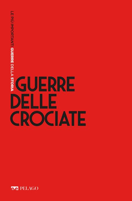 Guerre delle crociate - Paolo Grillo - ebook