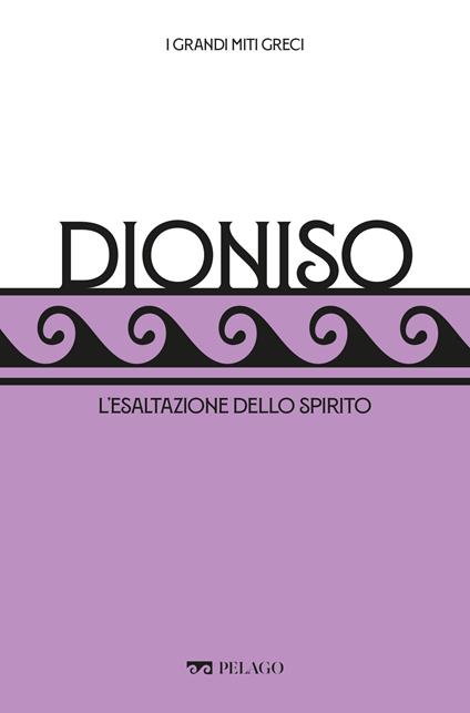 Dioniso. L'esaltazione dello spirito - Roberto Mussapi - ebook