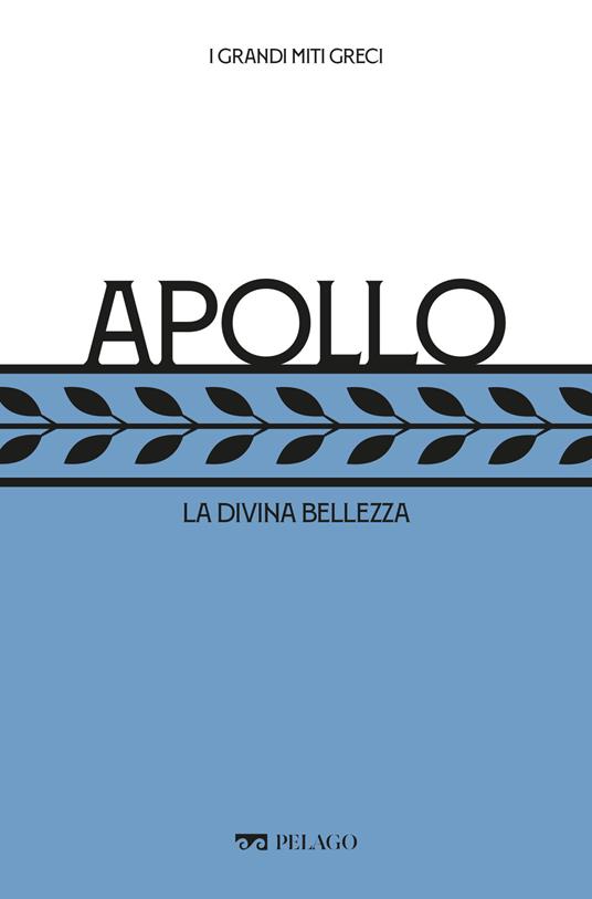 Apollo. La divina bellezza - Marfé Luigi,Giuseppe Zanetto - ebook