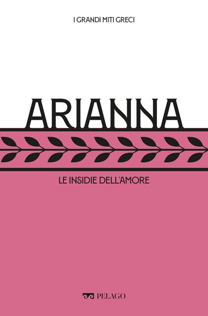 Arianna. Le insidie dell'amore - Gabriele Dadati,Silvia Romani - ebook