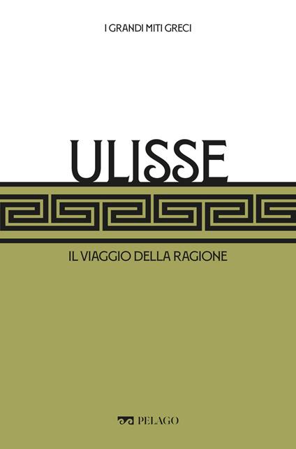 Ulisse. Il viaggio della ragione - Simone Beta,Marfé Luigi - ebook