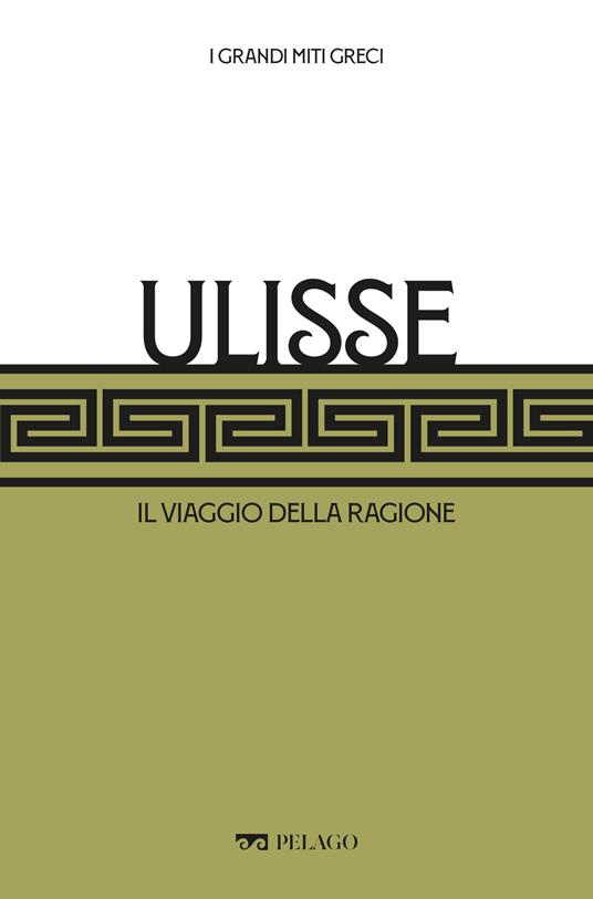 Ulisse. Il viaggio della ragione - Simone Beta,Marfé Luigi - ebook