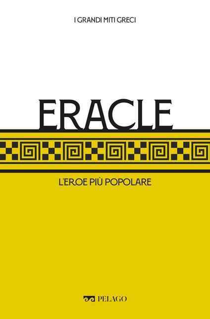 Eracle. L'eroe più popolare - Marfé Luigi,Salvatore Nicosia - ebook