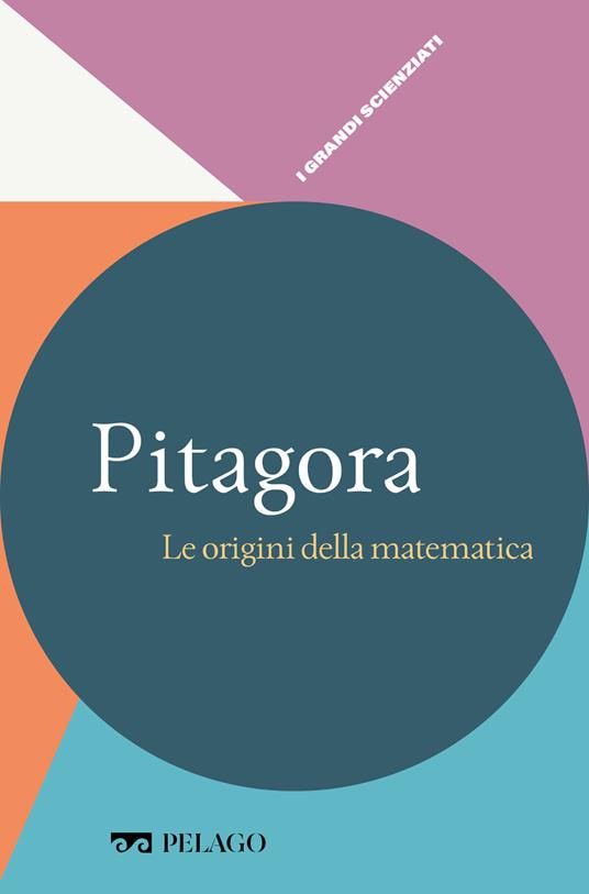 Pitagora. Le origini della matematica - Silvio Maracchia - ebook