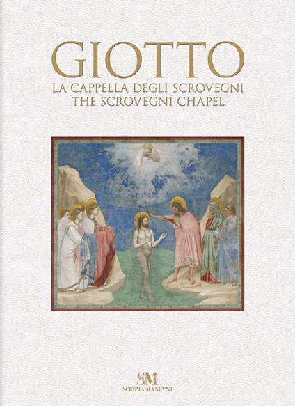 Giotto. La Cappella degli Scrovegni-Giotto. The Scrovegni Chapel. Ediz. bilingue - Federica Millozzi - copertina