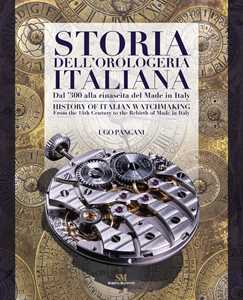 Storia Dell'orologeria Italiana. Dal '300 Alla Nascita Del Made In Italy. Ediz. Italiana E Inglese-image