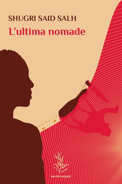 L' ultima nomade - Shugri Said Salh,Elisabetta Crisafulli - ebook
