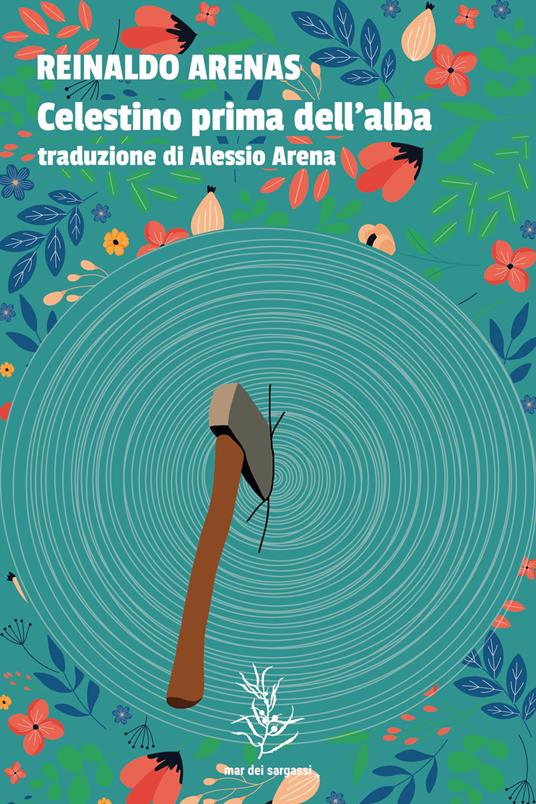Celestino prima dell'alba - Reinaldo Arenas,Alessio Arena - ebook