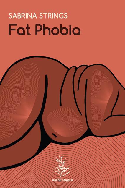 Fat phobia - Sabrina Strings,Marina Finaldi - ebook