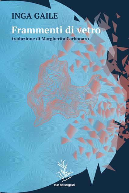 Frammenti di vetro - Inga Gaile,Margherita Carbonaro - ebook
