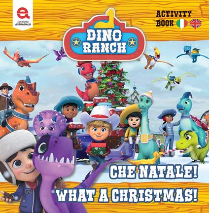 Che Natale!-What a Christmas! Dino Ranch. Ediz. illustrata - Matthew Fernandes - copertina