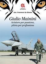 Aviatore per passione. Pilota per professione