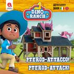 Pterod-attacco. Dino Ranch. Ediz. a colori