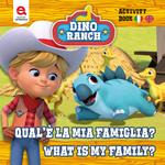 Qual è la mia famiglia? Dino Ranch. Ediz. a colori