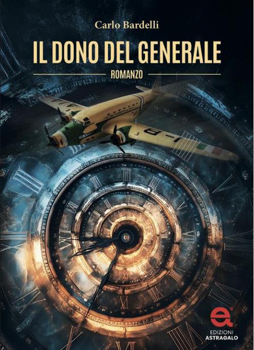Il dono del generale - Carlo Bardelli - copertina